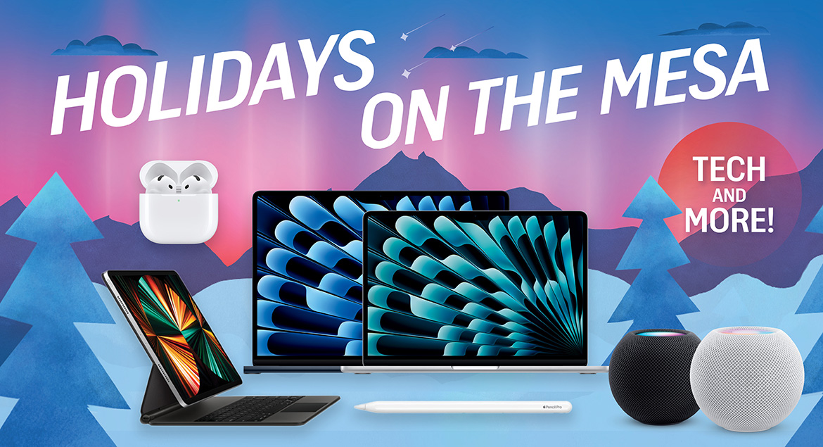 Holidays on the Mesa. Tech and more!